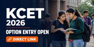 KCET 2026 Option Entry Opens; Check How to Submit Choices